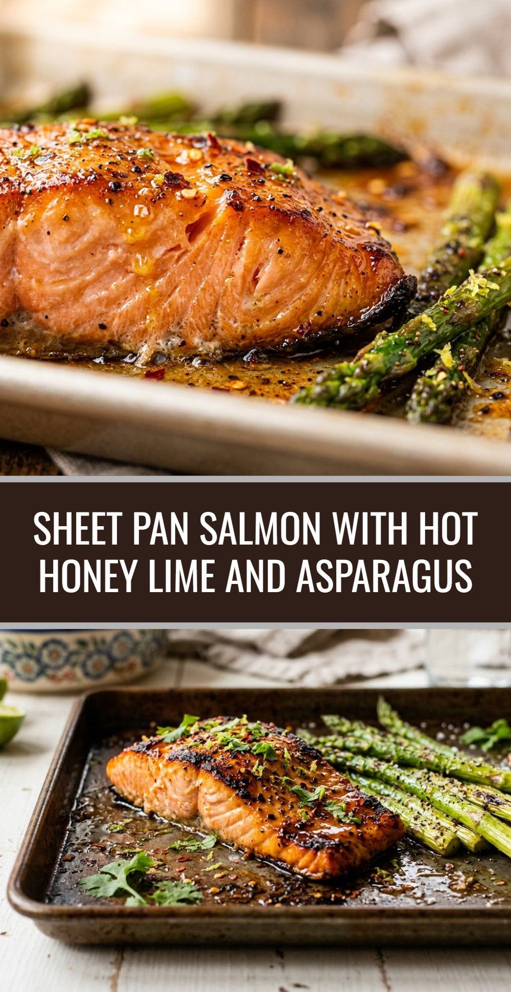 Sheet Pan Salmon Hot Honey Lime Asparagus