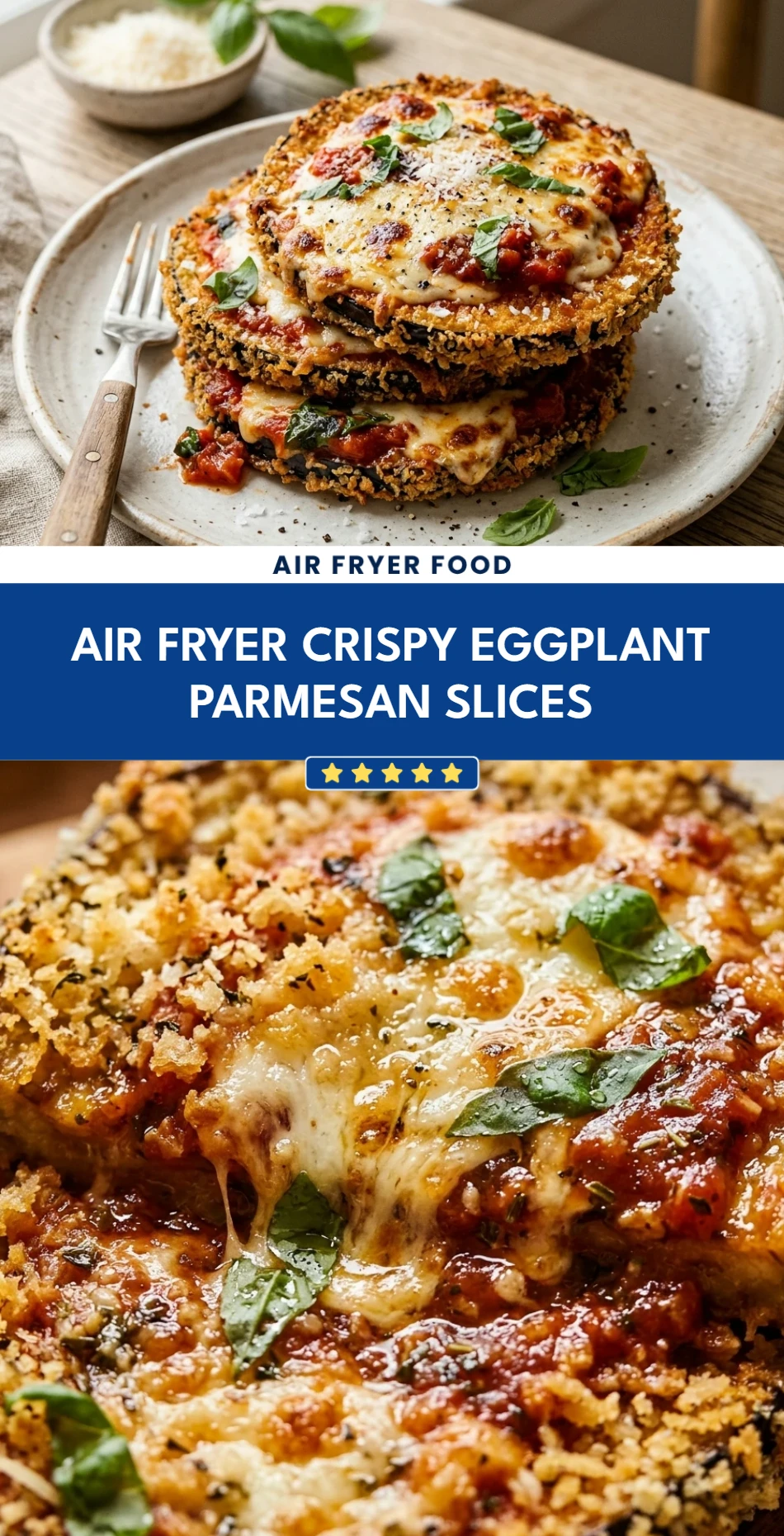 Air Fryer Crispy Eggplant Parmesan Slices