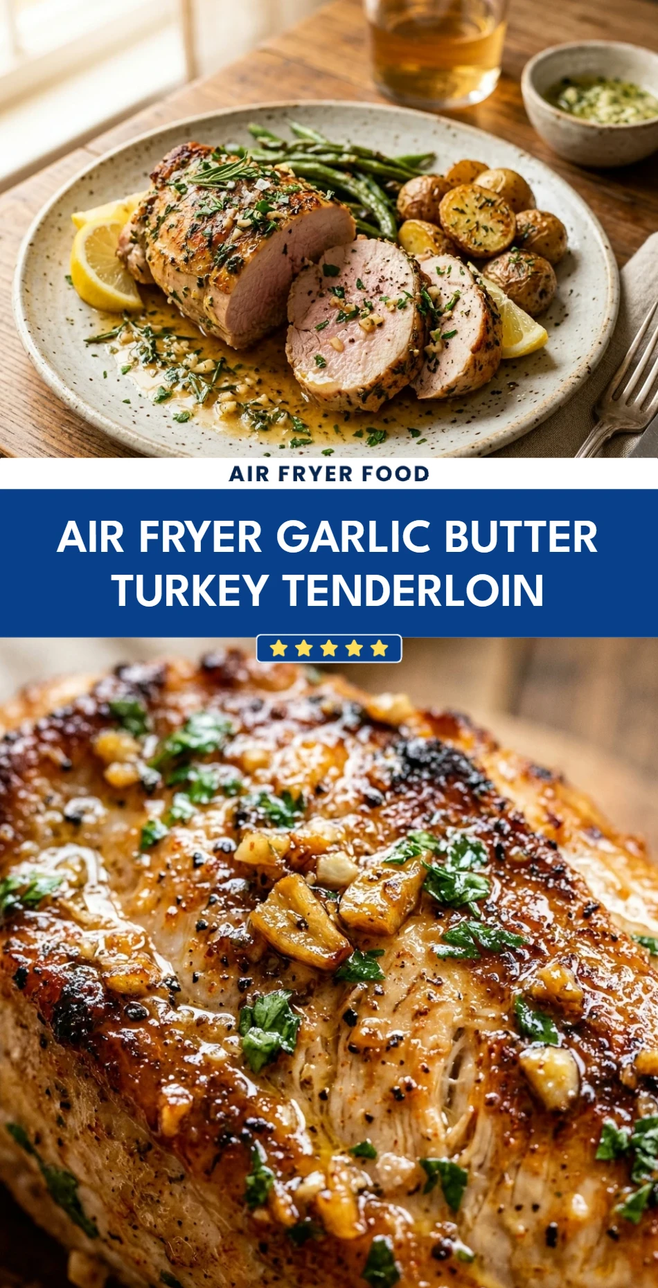 Air Fryer Garlic Butter Turkey Tenderloin