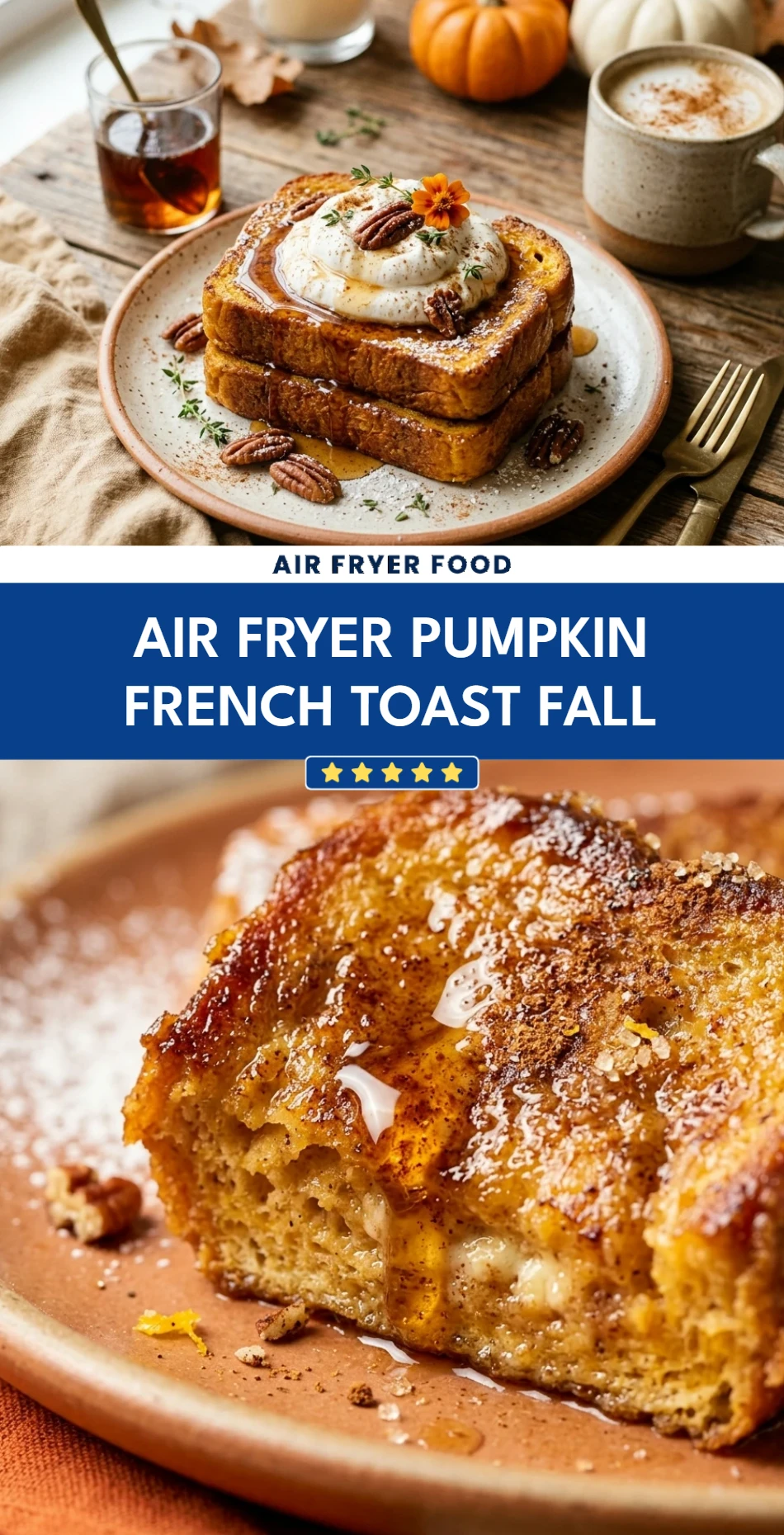 Air Fryer Pumpkin French Toast Fall