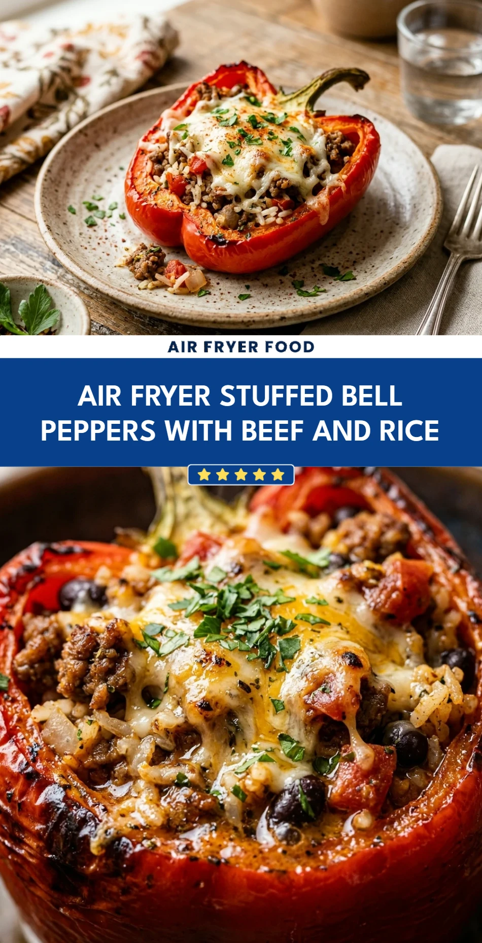 Air Fryer Stuffed Bell Peppers with Beef and Rice