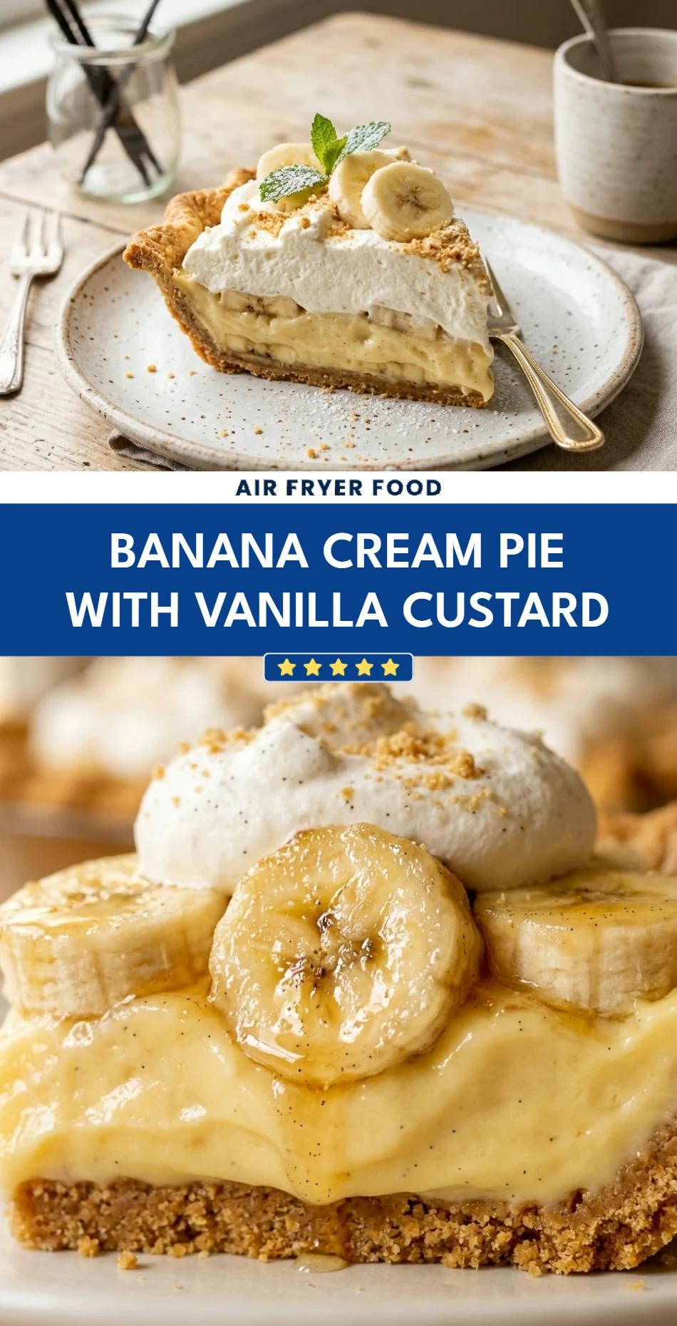 Banana Cream Pie with Vanilla Custard
