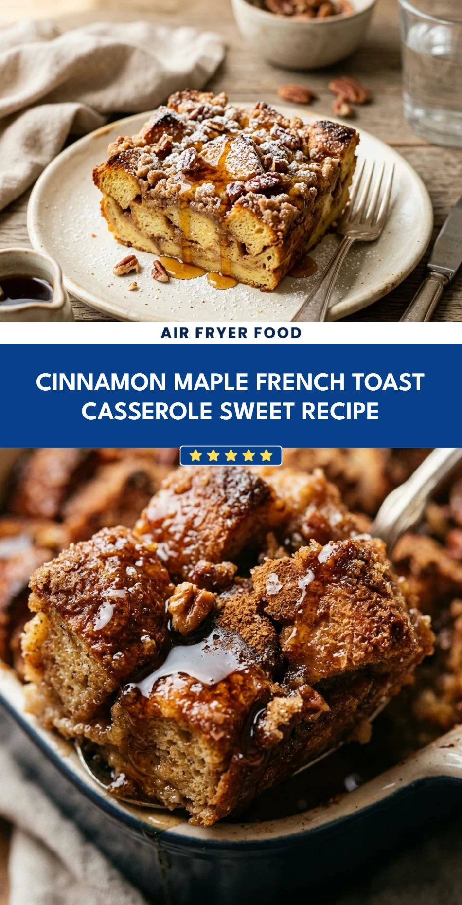 Cinnamon Maple French Toast Casserole Sweet Recipe