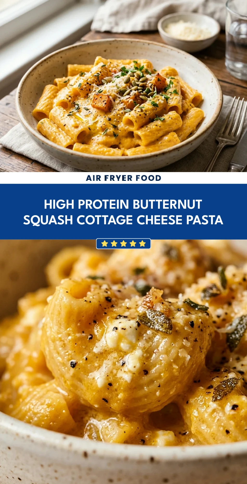 High Protein Butternut Squash Cottage Cheese Pasta