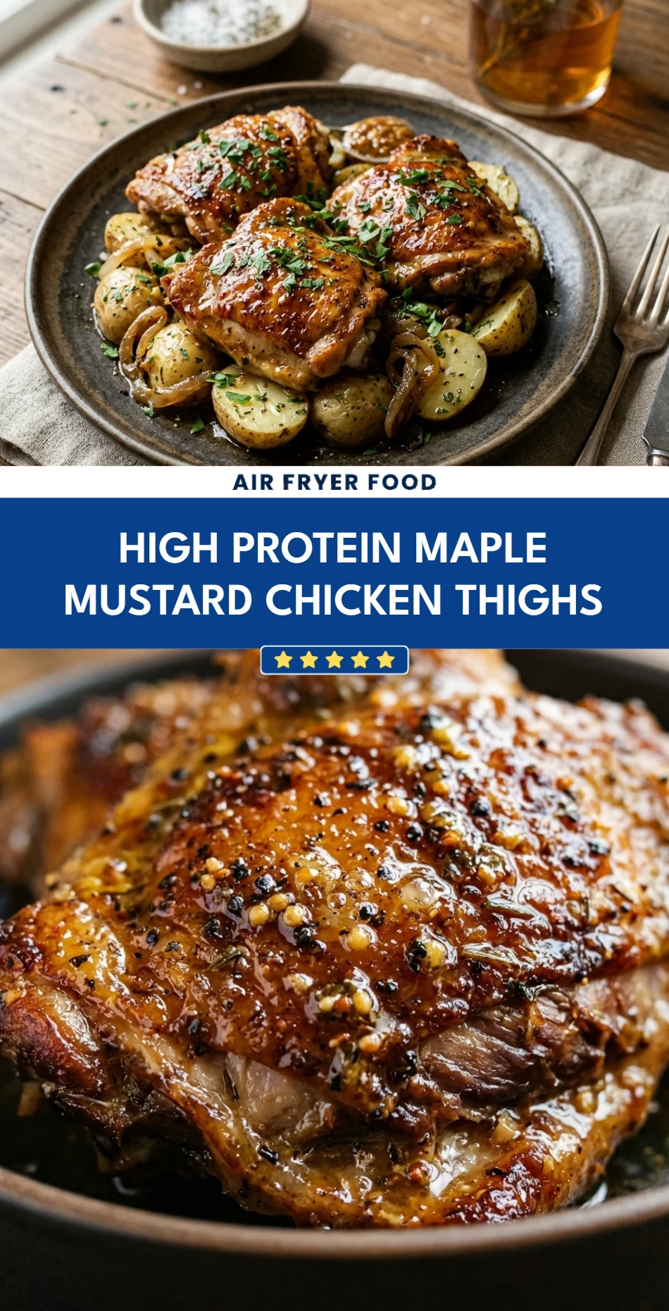 High Protein Maple Mustard Chicken Thighs
