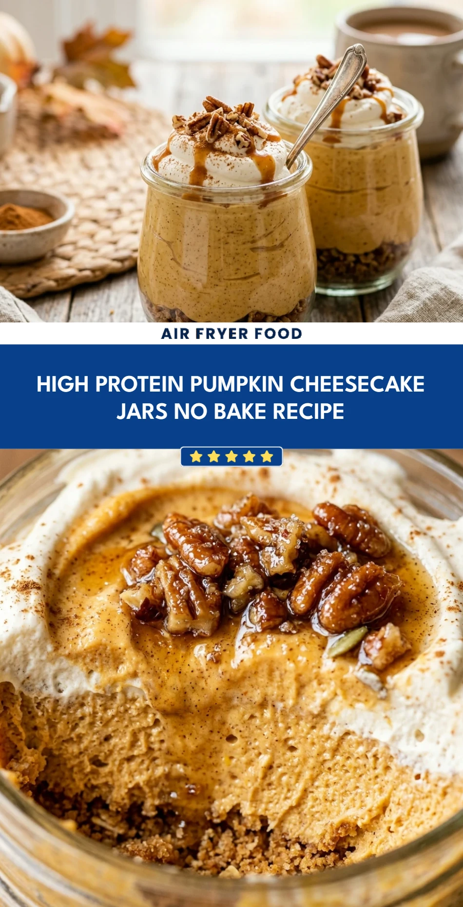 High Protein Pumpkin Cheesecake Jars No Bake Recipe