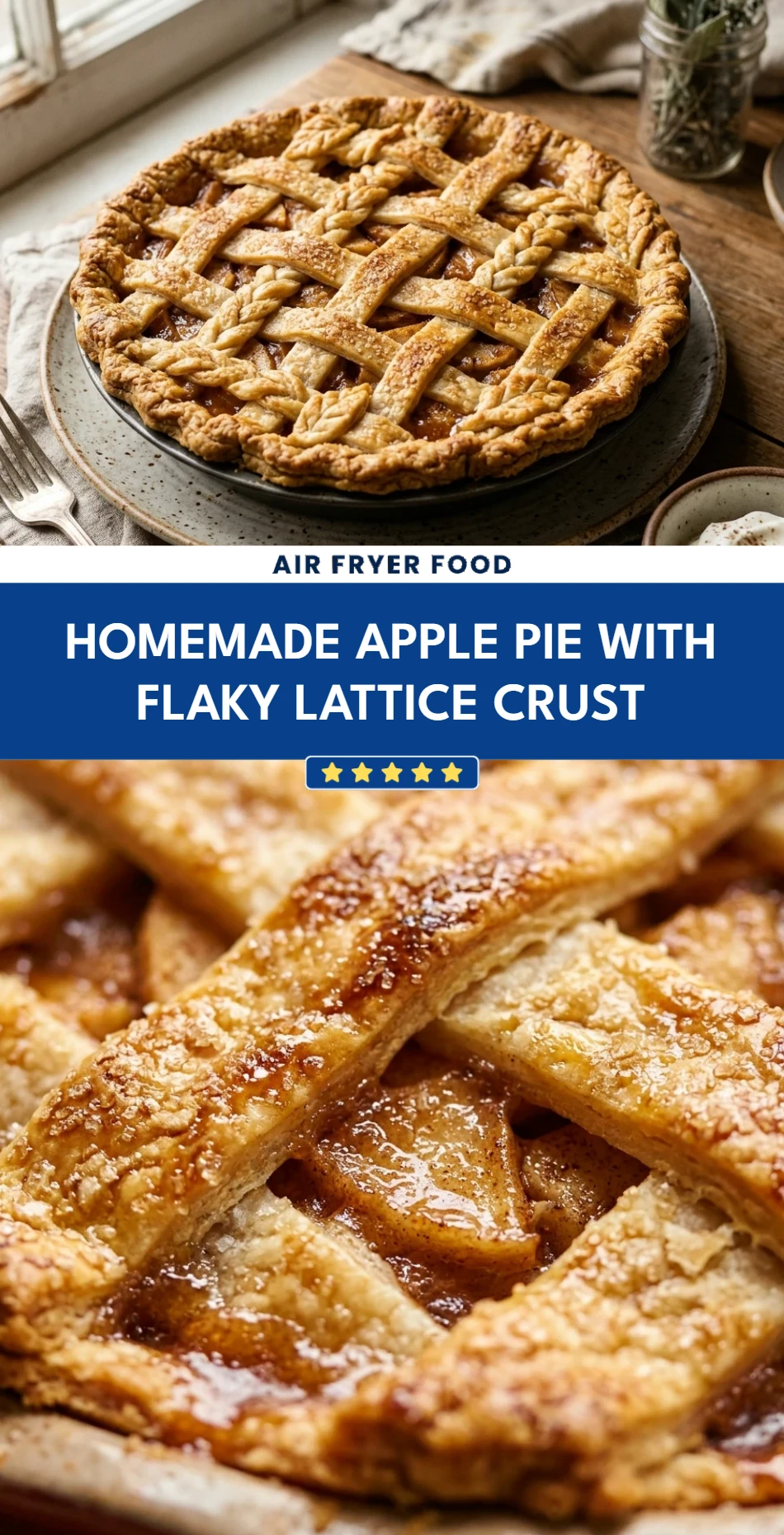 Homemade Apple Pie with Flaky Lattice Crust