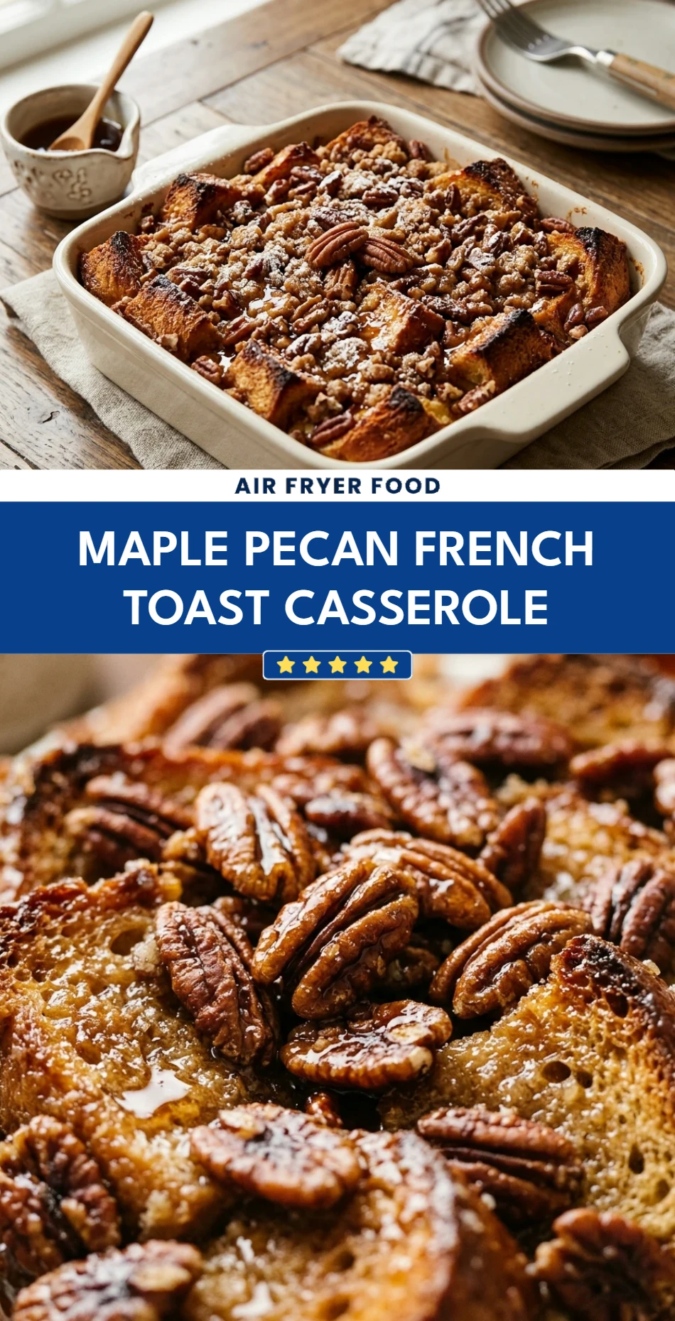 Maple Pecan French Toast Casserole