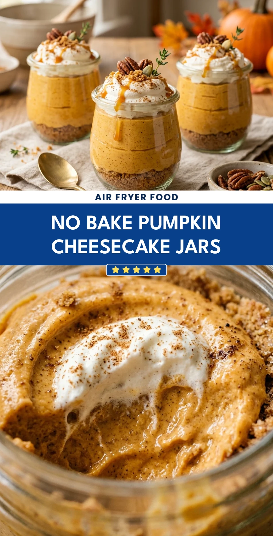 No Bake Pumpkin Cheesecake Jars