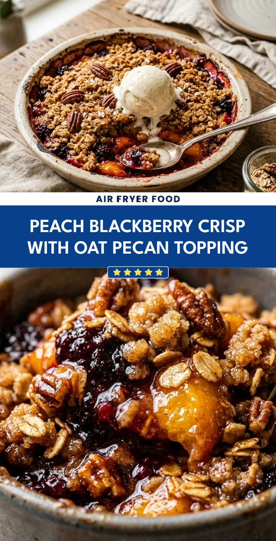 Peach Blackberry Crisp with Oat Pecan Topping