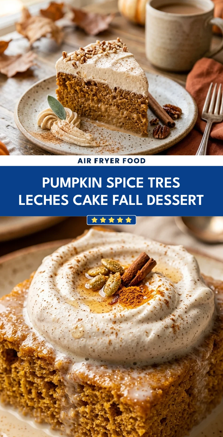 Pumpkin Spice Tres Leches Cake Fall Dessert
